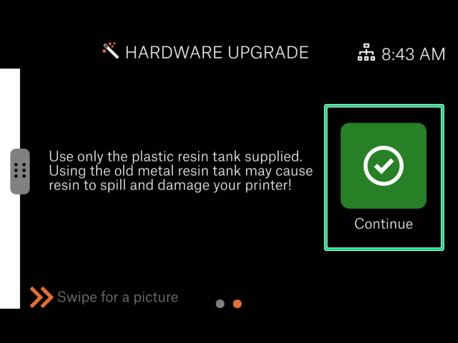 Using the upgraded resin tank